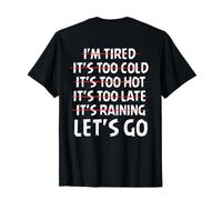Angustiado, estoy cansado, es demasiado frío, vamos a ir fitness divertido Camiseta