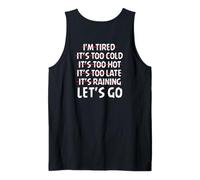 Angustiado, estoy cansado, es demasiado frío, vamos a ir fitness divertido Camiseta sin Mangas
