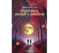 Angustias, sueños y sombras