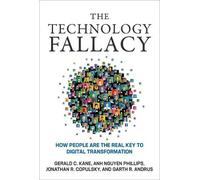 Anh Nguyen Phillips Gerald C. Kane The Technology Fallacy (Tapa blanda)