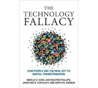 Anh Nguyen Phillips Gerald C. Kane The Technology Fallacy (Tapa blanda)