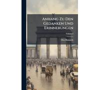 Anhang Zu Den Gedanken Und Erinnerungen