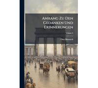 Anhang Zu Den Gedanken Und Erinnerungen