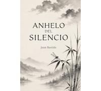 ANHELO DEL SILENCIO