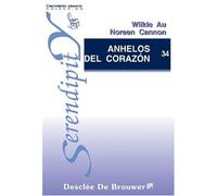 Anhelos Del Corazon: Integracion Psicologica Y Espiritualidad