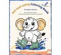 Ani-mal-azing Coloring Book: Fun and Easy Animals for Kids Age 3+