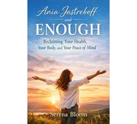 Ania Jastreboff and Enough: Reclaiming Your Health, Your Body, and Your Peace of Mind