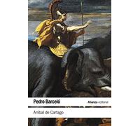 Aníbal de Cartago: Un proyecto alternativo a la formación del Imperio romano (El libro de bolsillo - Historia)