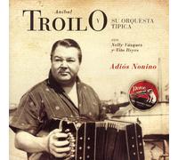 Anibal Troilo - Adios Nonino