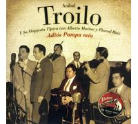 Anibal Troilo - Adios Pampa Mia