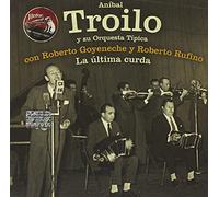 Anibal Troilo - La Ultima Curda