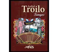 Aníbal Troilo: Tangos para piano y guitarra: 8 (PARTITURAS DE TANGO)