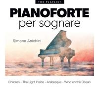 Anichini Simone - Un Pianoforte Per Sognare