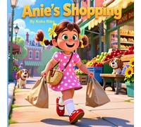 Anie’s Shopping Day - A Gentle Illustrated Children’s Picture Book: A Heartwarming Flipbook Story About Curiosity, Kindness, and Everyday Adventures