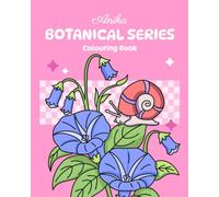 Anika botanical Series: Coloring Book For Adults and Teens, Bold and Cute Designs for Relaxing