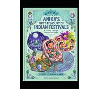 Anika’s Treasury of Tales: Celebrating Our Beautiful Festivals
