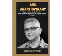 Anil Ananthaswamy: Explorer of the Mind’s Frontier, From Quantum Mysteries to the Edge of Human Perception