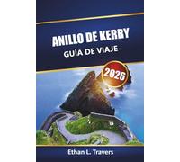 Anillo De Kerry Guía De Viaje 2026: Descubre los recorridos panorámicos de Irlanda, las principales atracciones, las rutas de senderismo, la cultura local, los mapas y los consejos prácticos