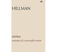 Anima: An Anatomy of a Personified Notion