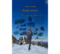 Anima errante: Quando il viaggio, reale o mentale, è tutto (Il cantastorie)