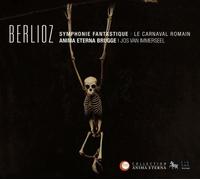 Anima Eterna - Berlioz - Symphonie Fantastique & Le Carnival Romain