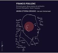 Anima Eterna Brugge - Poulenc : Concerto pour 2 pianos et orchestre - Suite Fancaise - Concert champêtre