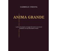 Anima Grande: La forza di un legame, il coraggio del riscatto: una storia di fratellanza e di ring nella periferia romana