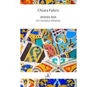 Anima mia: Un mosaico infranto