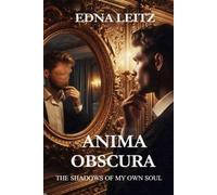 ANIMA OBSCURA: THE SHADOWS OF MY OWN SOUL