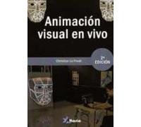 Animacion Visual En Vivo (2ª Ed.)