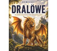 Animagiques - Der Draglion: Das komplette und spielerische Handbuch für neugierige Kinder mit Quiz, Fragen-Antworten und lehrreichen Ausmalbildern
