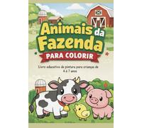 Animais da Fazenda para Colorir: Livro educativo de pintura para crianças de 4 a 7 anos