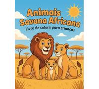 Animais da Savana Africana - Livro de Colorir para Crianças (Mundos Selvagens Coloridos)