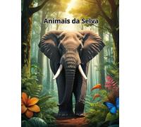Animais da Selva: Livro de colorir para crianças - Animais da natureza