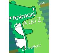 Animais do A ao Z: Livro colorir
