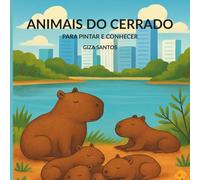 ANIMAIS DO CERRADO BRASILEIRO: Para pintar e conhecer