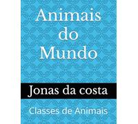 Animais do Mundo: Classes de Animais