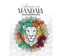 Animais em Mandala: Livro de Colorir para Relaxar