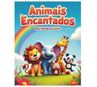 ANIMAIS ENCANTADOS: MEU MUNDO DE COLORIR