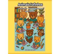 Animais Fofinhos: Livro de Colorir. Bichinhos Aconchegantes. Alivie o Estresse. (Cozy Cute Animals)