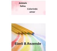 Animais fofos: Colorindo amor
