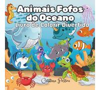 Animais Fofos do Oceano: Livro de Colorir Divertido