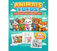 ANIMAIS FOFOS: Livro de Colorir para Crianças 3-7 anos - 30 Páginas com Bichinhos Adoráveis
