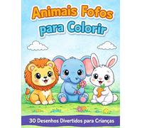 Animais Fofos para Colorir: 30 desenhos divertidos para crianças