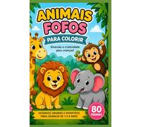 Animais Fofos para Colorir - 80 Páginas Divertidas para Crianças de 3 a 8 Anos