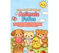 Animais Fofos para Colorir: Livro de Colorir Infantil com Animais Fofinhos para Crianças de 3 a 5 Anos