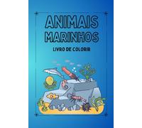 Animais Marinhos: Livro De Colorir