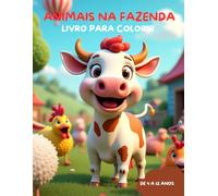 ANIMAIS NA FAZENDA: livro infantil para colorir sobre animais na fazenda