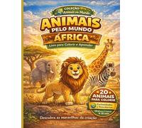 Animais pelo mundo: África | Livro para Colorir e Aprender