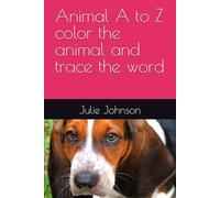 Animal A to Z color the animal and trace the word